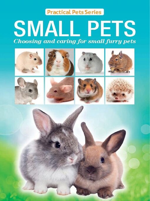 Title details for Small Pets: choosing and caring for small furry pets by David Alderton - Available